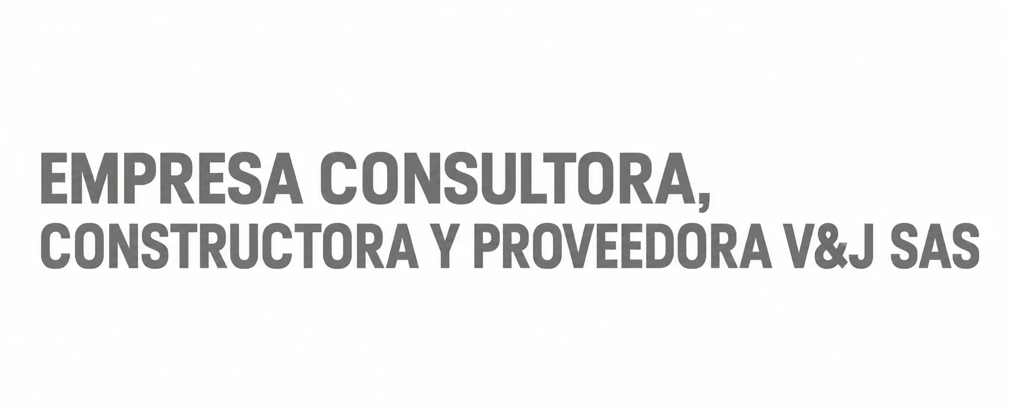 Empresa Consultora, Constructora y Proveedora V&J SAS